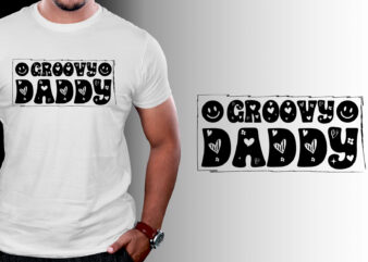 Groovy Daddy T-Shirt Design