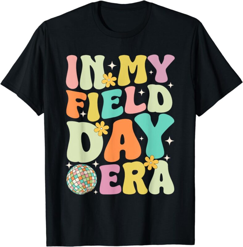 Groovy In My Field Day Era Field Day Shirts For Teacher Kids T-Shirt