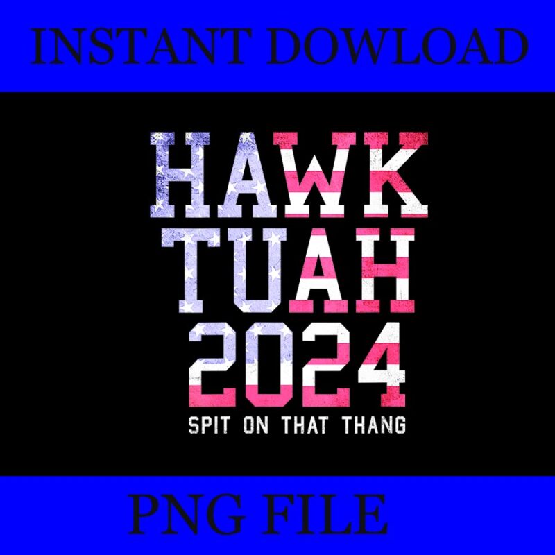 Hawk Tuah 24 Spit On That Thang PNG, Hawk Tuah PNG