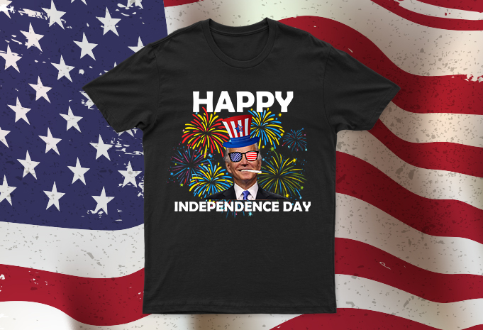 Happy Independence Day Joe Biden Edition | Funny Independence Day T-Shirt Design For Sale | All Files | Easy To Use