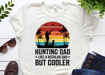 Hunting Dad Like A Regular Dad But Cooler T-Shirt Design