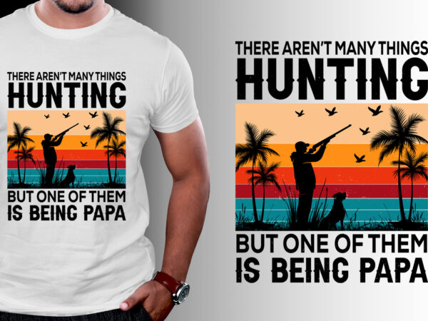 Hunting papa t-shirt design