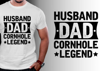 Husband Dad Cornhole Legend T-Shirt Design