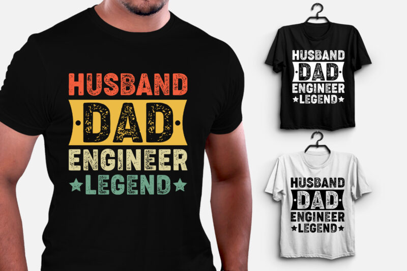 Husband Dad Engineer Legend T-Shirt Design