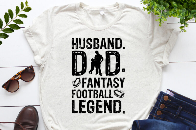 Husband Dad Fantasy Football Legend T-Shirt Design