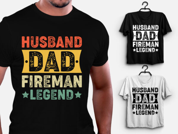 Husband dad fireman legend t-shirt design