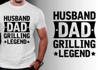 Husband Dad Grilling Legend T-Shirt Design