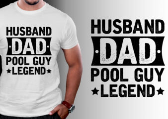 Husband Dad Pool Guy Legend T-Shirt Design