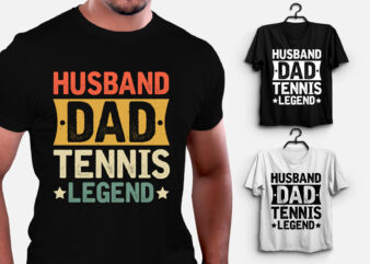 Husband Dad Tennis Legend T-Shirt Design