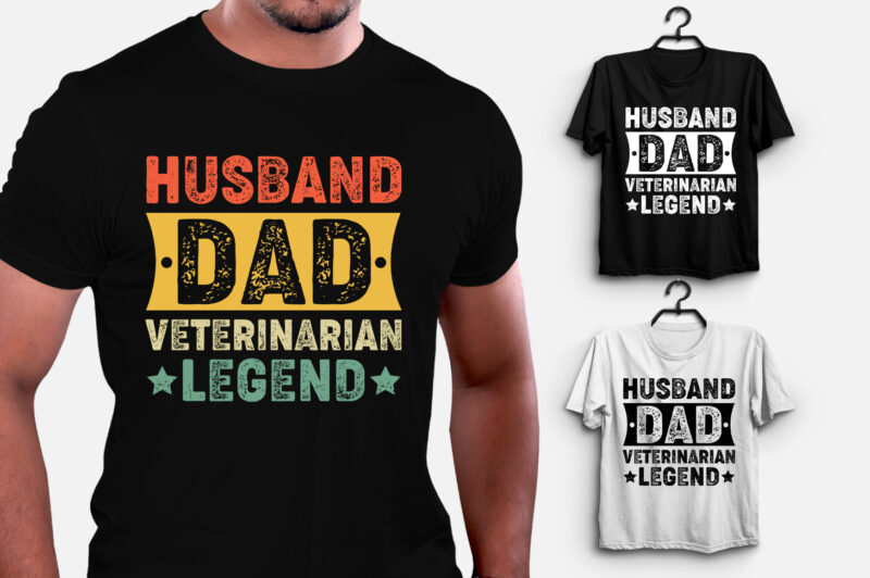 Husband Dad Veterinarian Legend T-Shirt Design