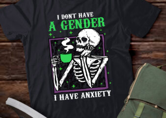 I dont Have A Gender I Have Anxiety Skeleton Nonbinary Pride T-Shirt ltsp