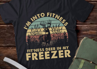 I’m into fitness deer in my freezer , deer hunting, hunting, buck hunting, gift for hunting husband LTSD