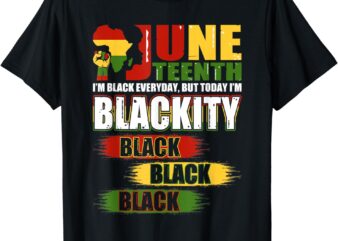 I’m Blackity Black African American Men, Women Juneteenth T-Shirt