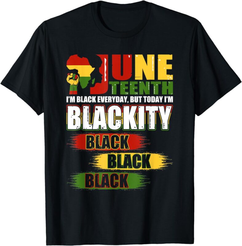 I’m Blackity Black African American Men, Women Juneteenth T-Shirt