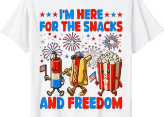I’m Here For The Snacks and Freedom 4th of July funny T-Shirt