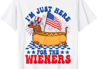 I’m Just Here For Wieners Dachshund Dog Hotdog 4th Of July T-Shirt