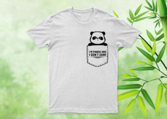 I’m Panda And I Don’t Care | Panda From Pocket | Pocket Art T-Shirt Design For Sale | Easy To Use Design | All Files.