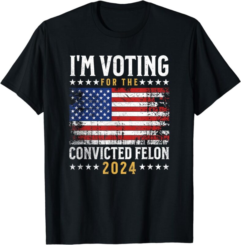 I’m Voting Felon 2024 Voting For Felon Mens I’m Voting Felon T-Shirt