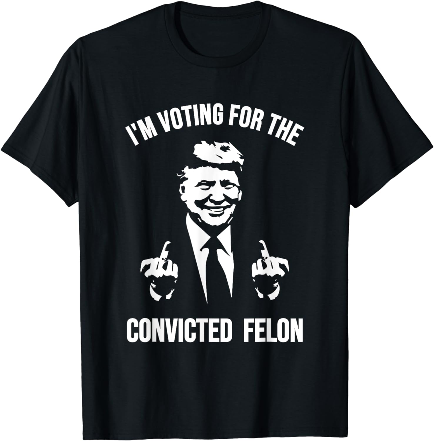 I'm Voting For The Convicted Felon Shirt Trump T-Shirt - Buy t-shirt ...