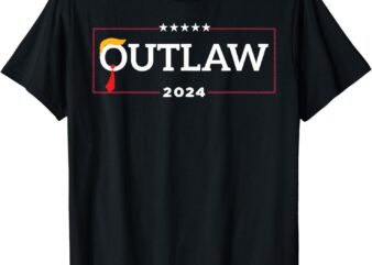 I’m Voting for The Outlaw, The Convicted Felon Funny T-Shirt