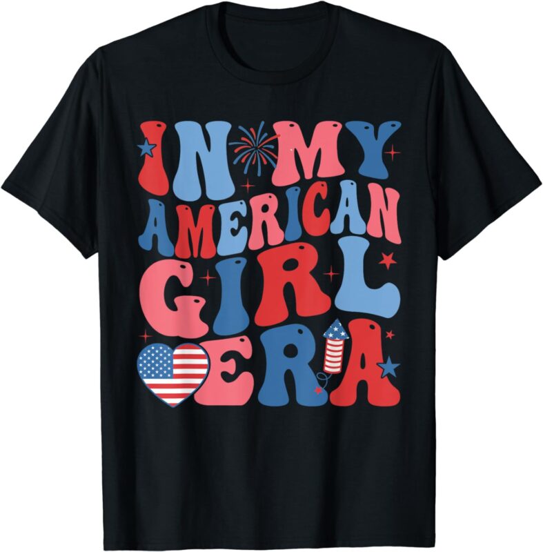 In My American Girl Era Retro 4th of July Fourth Groovy T-Shirt