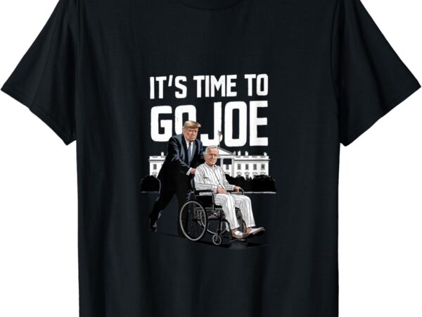 It’s time to go joe i donald trump i republican trump 2024 t-shirt