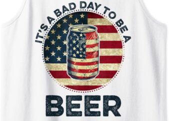 It’s a Bad Day to Be a Beer Vintage Tank Top t shirt design for sale