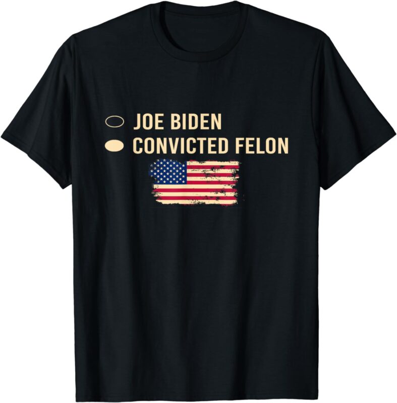 Joe Biden Vs Convicted Felon Funny Ballot Paper Voting Humor T-Shirt