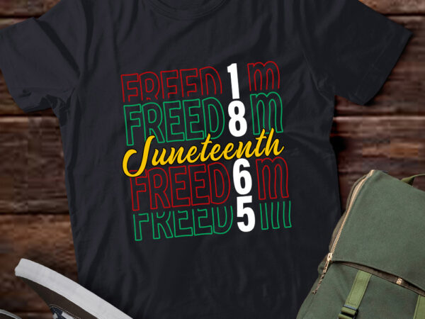 Juneteenth 1865 owned for men women t-shirt ltsp