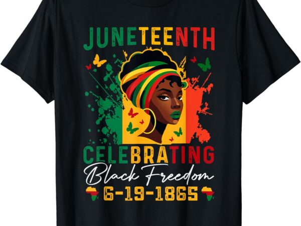 Juneteenth celebrating black freedom juneteenth 1865 t-shirt