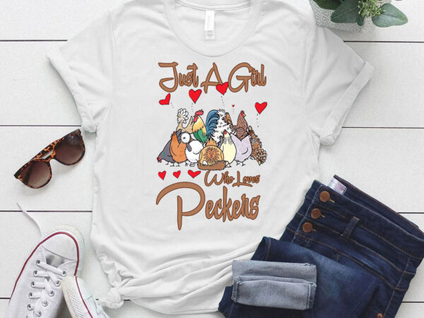 Just a girl who loves peckers chicken lover lts-d vector clipart