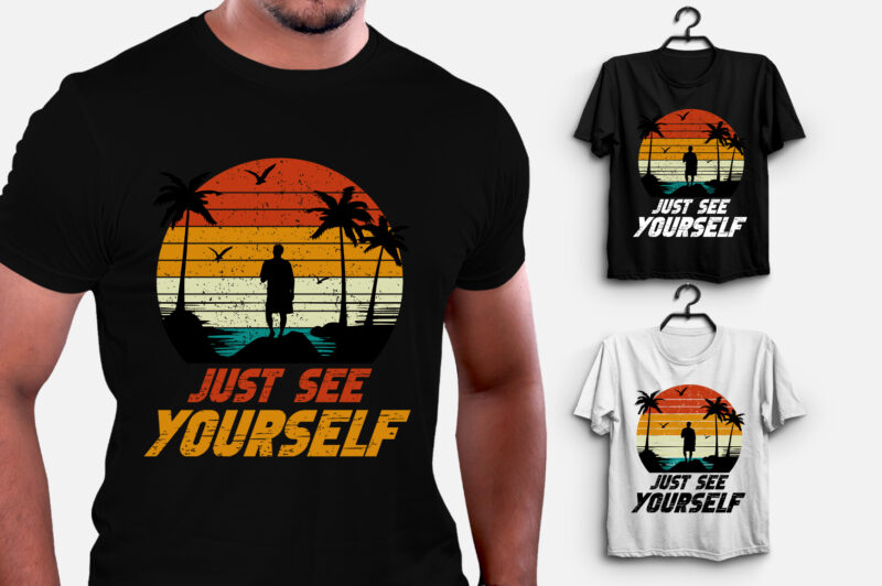 Just See Yourself T-Shirt Design