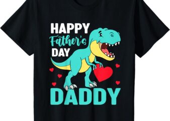Kids Happy Fathers Day Daddy Trex Dino From Son Dad Toddler Boy T-Shirt