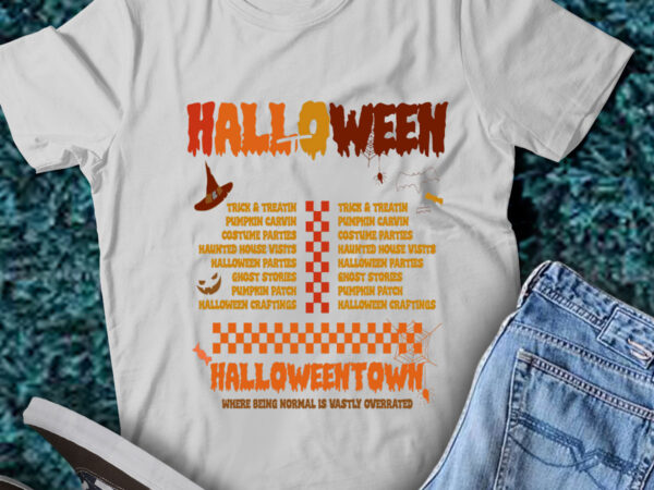 Lt200 happy halloween where being normal is vastly overated t shirt vector graphic