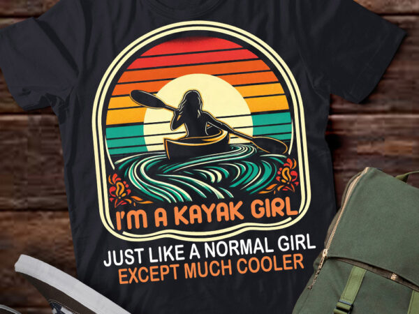Lt208 i’m a kayak girl funny kayaking kayak lover gift t shirt vector graphic