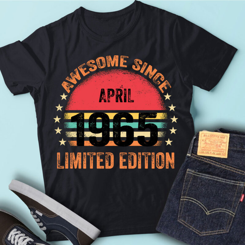 LT93 Birthday Awesome Since April 1965 Limited Edition