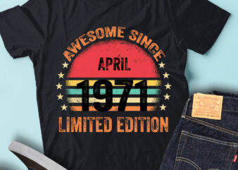 LT93 Birthday Awesome Since April 1971 Limited Edition t shirt vector graphic