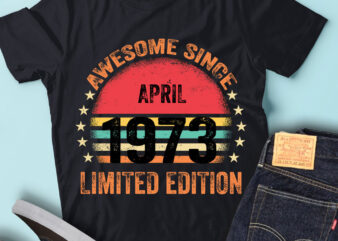 LT93 Birthday Awesome Since April 1973 Limited Edition t shirt vector graphic