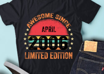 LT93 Birthday Awesome Since April 2006 Limited Edition t shirt vector graphic