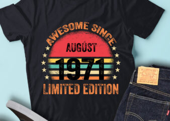 LT93 Birthday Awesome Since August 1971 Limited Edition t shirt vector graphic
