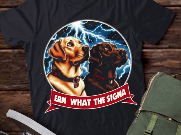 Lt-p2 funny erm the sigma ironic meme quote lab retrievers dog t shirt vector graphic