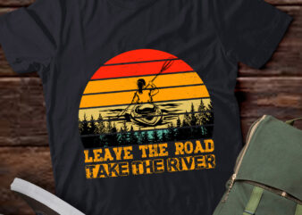 Leave The Road Take The River Funny Kayaking Kayak Kayaker lts-d t shirt vector graphic