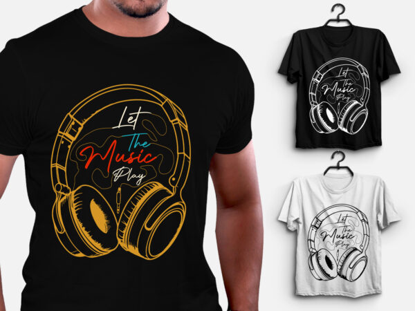 Let the music play t-shirt design