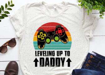 Leveling up to Daddy T-Shirt Design
