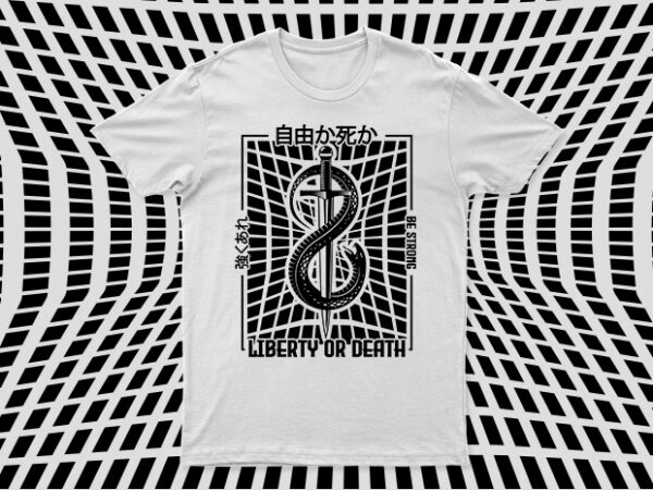 Liberty or death | motivational t-shirt design for sale | cool t-shirt design | japanese design | all files.