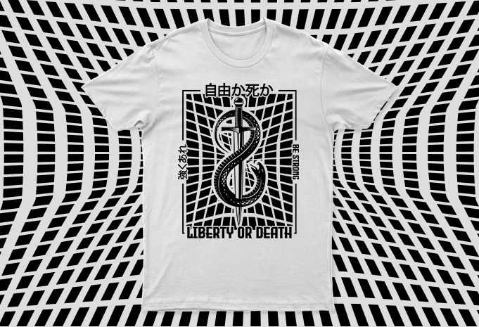 Liberty Or Death | Motivational T-Shirt Design For Sale | Cool T-Shirt Design | Japanese Design | All Files.