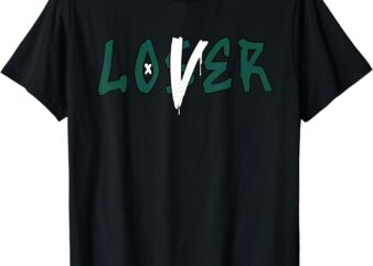 Loser Lover Drip Matching Oxidized Green 4s T-Shirt