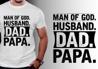 Man of God Husband Dad Papa T-Shirt Design