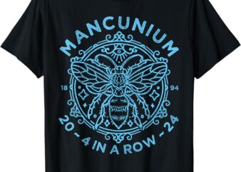 Mancunium, Four In A Row, Champions, City 2024 T-Shirt