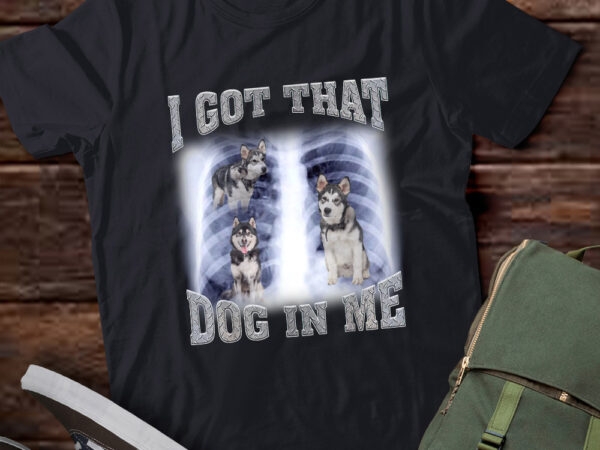 Men women i got that alaska malamute dog in me xray meme gymer sport gym t-shirt ltsp